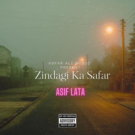 Zindagi Ka Safar ft. ASIF LATA | Boomplay Music