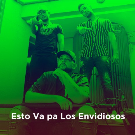 Esto Va Pa los Envidiosos ft. Omar & Moncho | Boomplay Music