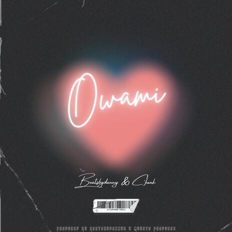 Owami ft. BeatsbyDannyb & Muketo Produces | Boomplay Music