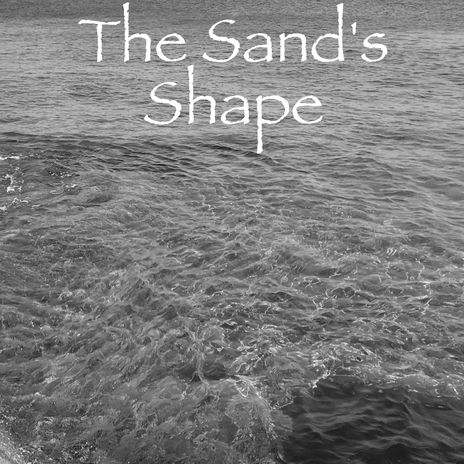 The Sand's Shape | Boomplay Music