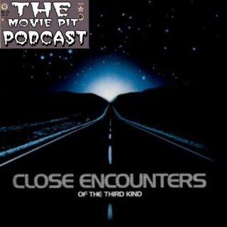 Episode 43 - Close Encounters of the Third Kind(1977)