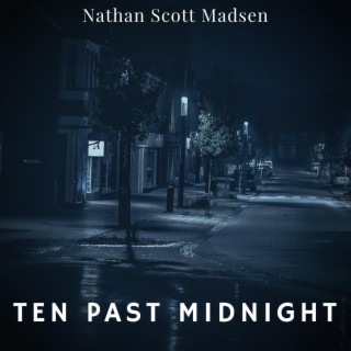 Ten Past Midnight