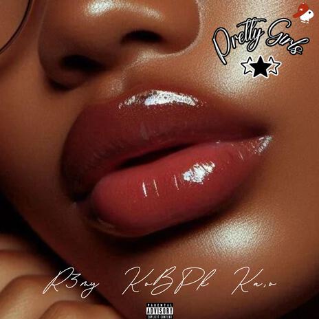 Pretty Girls ft. KobPK & Remy | Boomplay Music