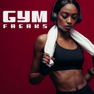 Gym Freaks: EDM Music for Workouts, Fitness Lovers, Exercises for Better Body