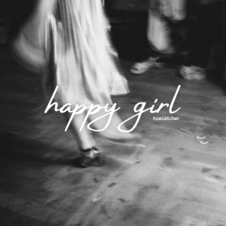 happy girl lyrics | Boomplay Music