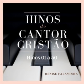 Hinos do Cantor Cristão ao piano - Hinos 01 a 50