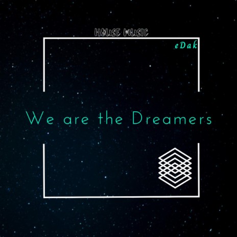 We are the dreamers | Boomplay Music