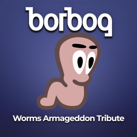 Worms Armageddon Tribute | Boomplay Music
