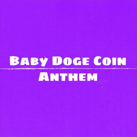 Baby Doge Coin Anthem | Boomplay Music