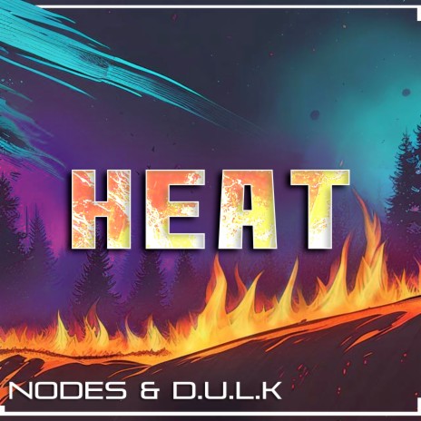 Heat ft. Nodes | Boomplay Music