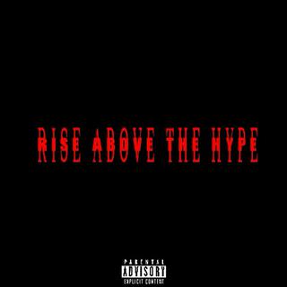 Rise Above the Hype