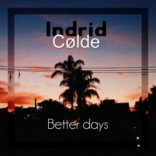 Better days