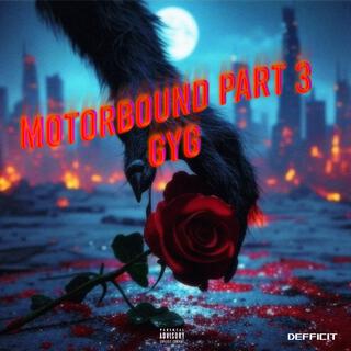 MotorBound Part 3 GYG