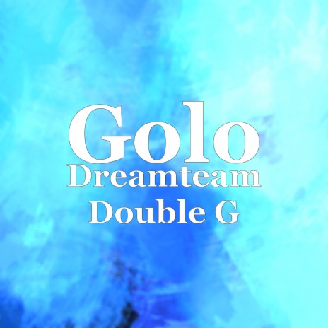 Dreamteam Double G | Boomplay Music