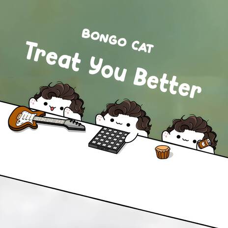 Treat You Better