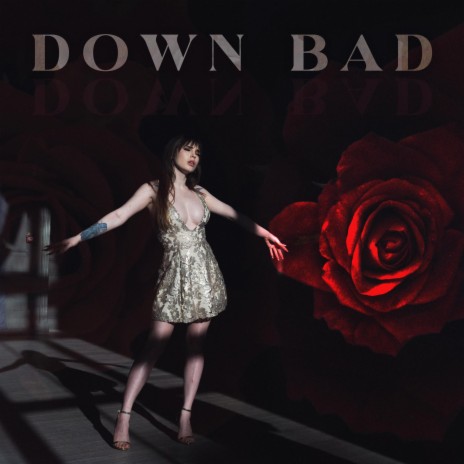 down bad | Boomplay Music