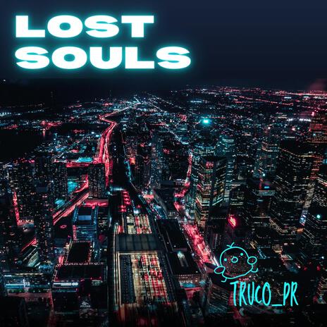 Lost Souls | Boomplay Music