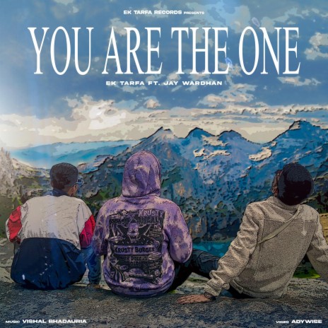 You Are The One ft. Jay Wardhan | Boomplay Music