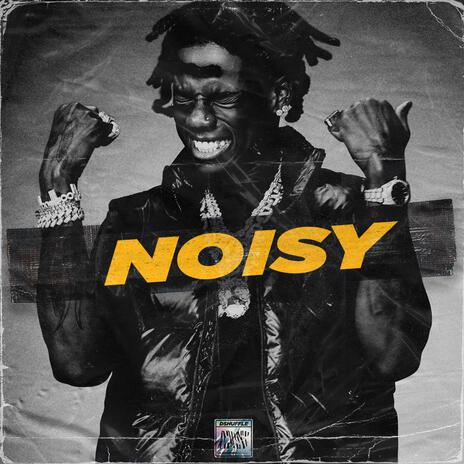 Noisy | Boomplay Music