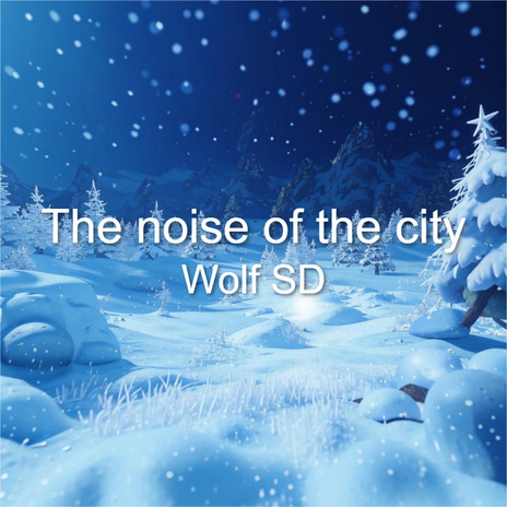 The Noise of the City | Boomplay Music