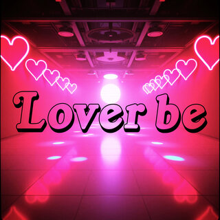 Lover Be