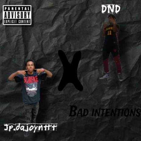 Bad Intentions ft. Jp.dajoynttt | Boomplay Music