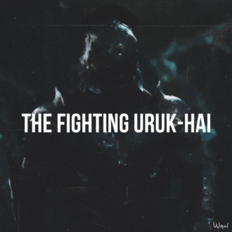 The Fighting Uruk-hai
