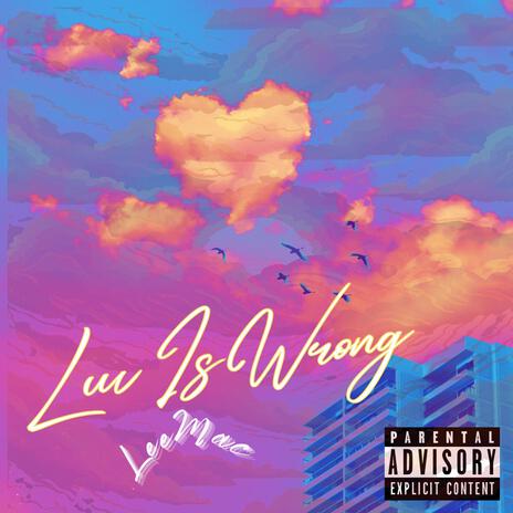 Luv Is Wrong | Boomplay Music