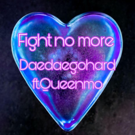 Fight no more ft. Queenmo