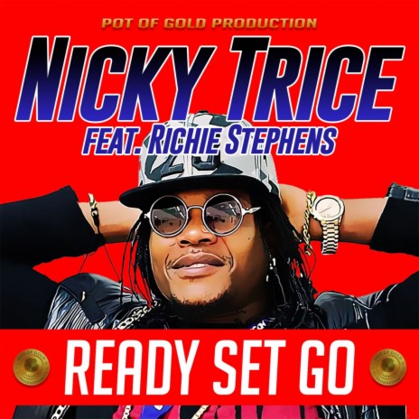 Ready Set Go ft. Richie Stephens | Boomplay Music