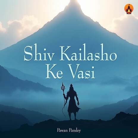 Shiv Kailasho Ke Vasi | Boomplay Music