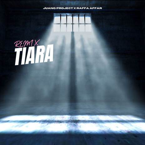 Tiara (Remix) ft. Raffa Affar | Boomplay Music