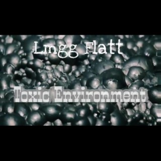 Toxic environment