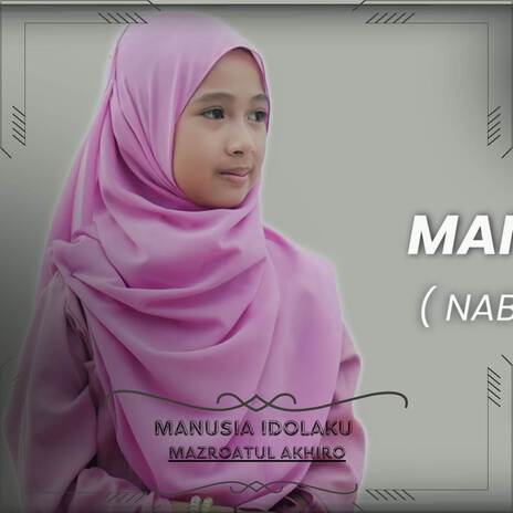 MANUSIA IDOLAKU [ NABIYULLAH MUHAMMAD ] | Boomplay Music