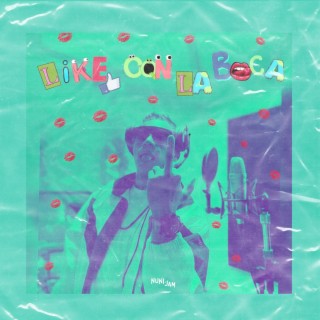 Like Con La Boca lyrics | Boomplay Music