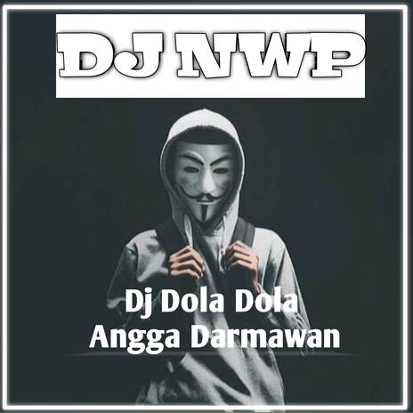 DOLA (NWP Remix) ft. DJ NWP | Boomplay Music