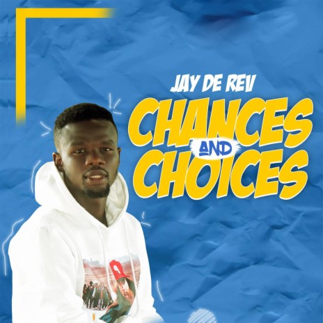 Chances And Choices | Boomplay Music
