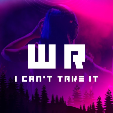 I Can't Take It | Boomplay Music