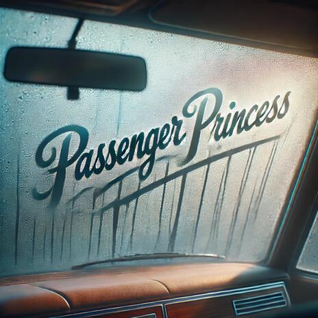 Passenger Princess | Boomplay Music