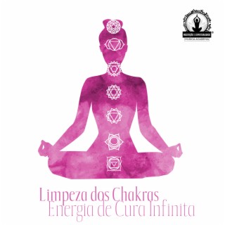 Limpeza dos Chakras: Energia de Cura Infinita, Terapia para Insônia, Transformação Positiva, Terapia e Meditação, Natureza para Meditação