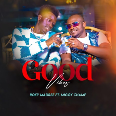 Good Vibes ft. Miggy Champ | Boomplay Music