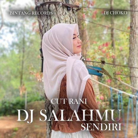 DJ SALAHMU SENDIRI (DJ CHOKO) | Boomplay Music