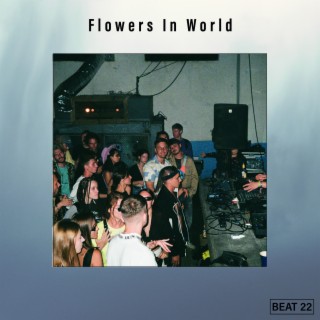 Flowers In World Beat 22