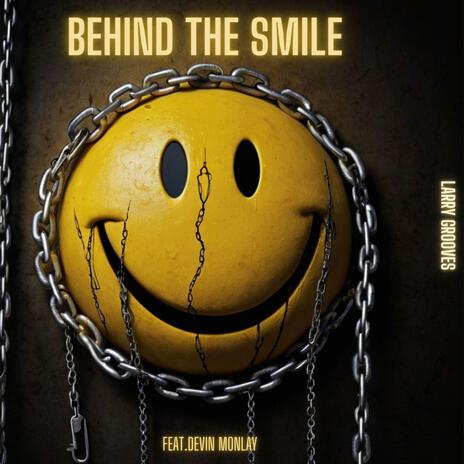 Behind The Smile ft. Devin Monlay | Boomplay Music