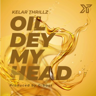 Oil Dey My Head (ODMH)