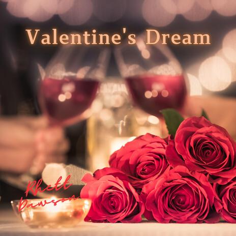 Valentine's Dream | Boomplay Music