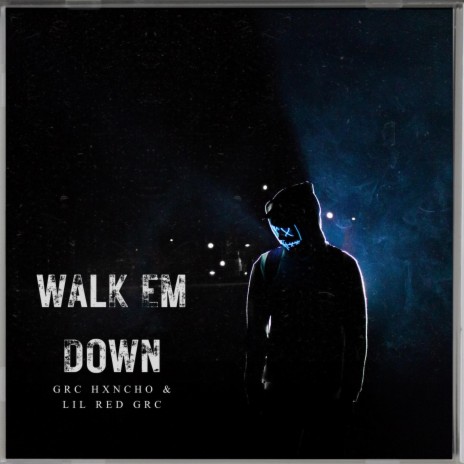 Walk em down | Boomplay Music