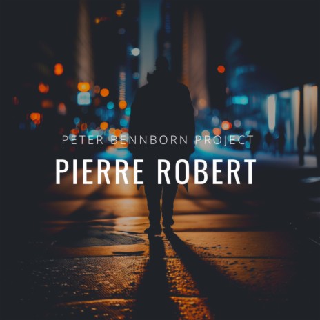 Pierre Robert (Extended Edition)