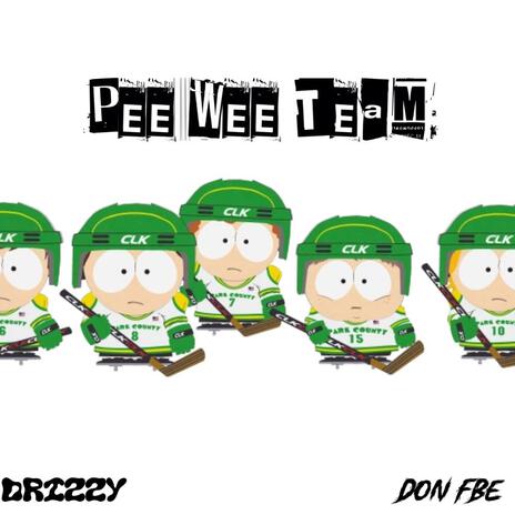 Pee Wee Team ft. Don FBE | Boomplay Music