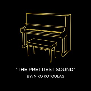 The Prettiest Sound (Original Piano Arrangement)